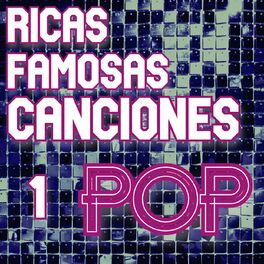 Album cover of Ricas Famosas Canciones Pop Vol. 1