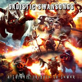 Album cover of Sadistic Swansongs: A Satanic Tribute to SEWER