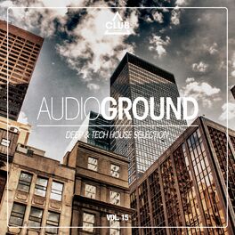 Album cover of Audioground - Deep & Tech House Selection, Vol. 15