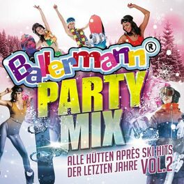 Album cover of Ballermann Party Mix, Vol. 2 - Alle Hütten Après Ski Hits der letzten Jahre