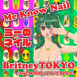 Album cover of Me Know Nail (feat. MINMI, ID & T-SPICE)