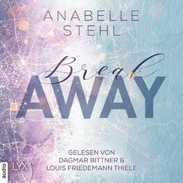Album cover of Breakaway - Away-Trilogie, Teil 1 (Ungekürzt)