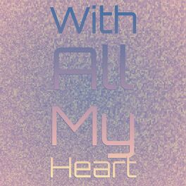 Album cover of With All My Heart