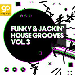 Album cover of Funky & Jackin' House Grooves, Vol. 3