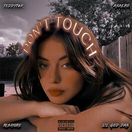 Album cover of DON'T TOUCH (feat. Axaero, Keshore & Lil God Dan)