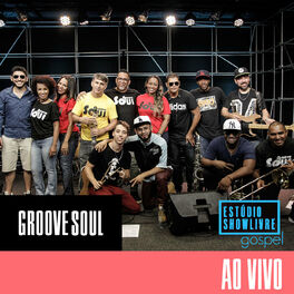 Album cover of Groove Soul no Estúdio Showlivre Gospel (Ao Vivo)