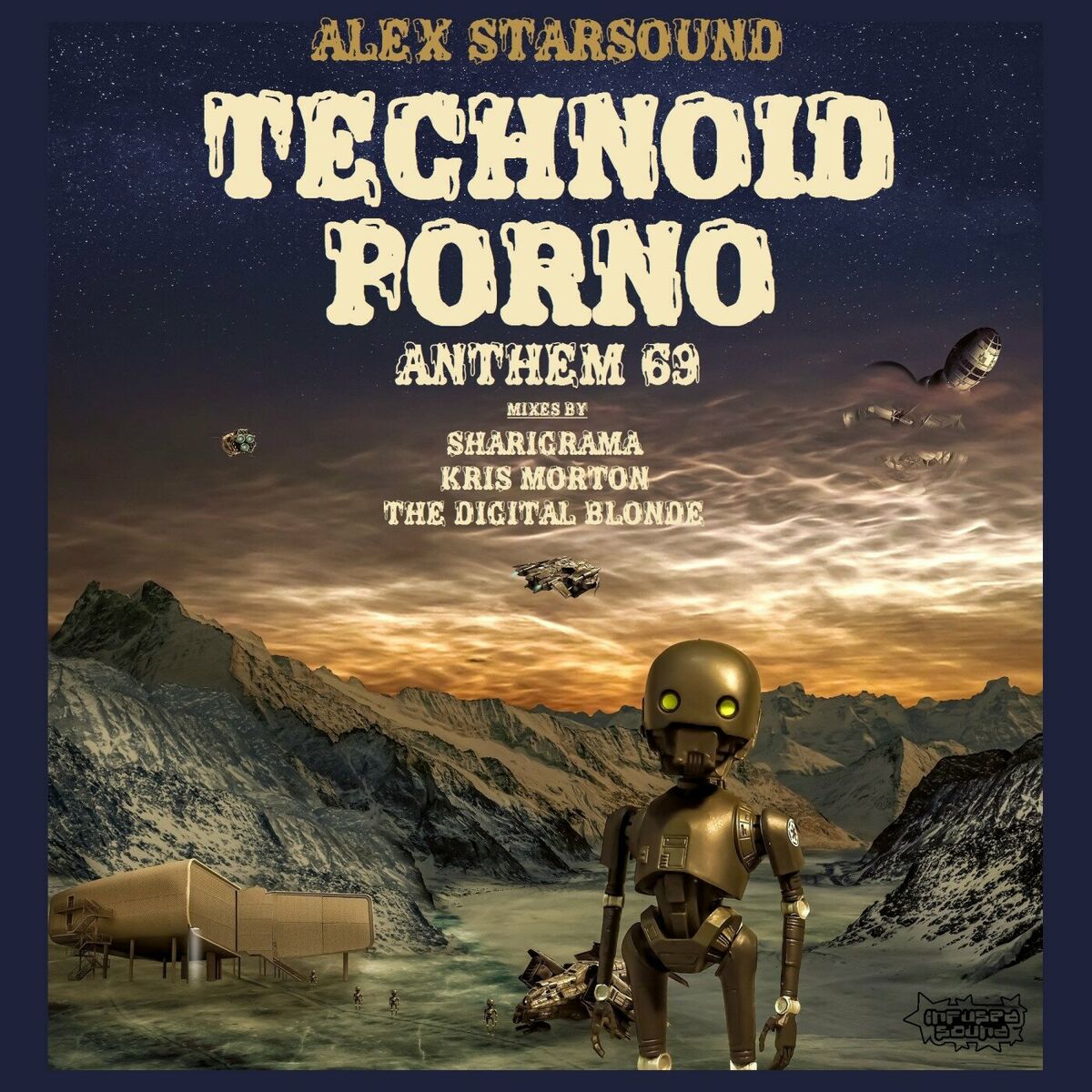 Alex Starsound - Technoid Porno (Anthem 69) Including Mixes by The Digital  Blonde, Kris Morton, Sharigrama: тексты и песни | Deezer