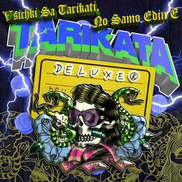 Album cover of Vsichki Sa Tarikati, No Samo Edin E Tarikata (Deluxe)