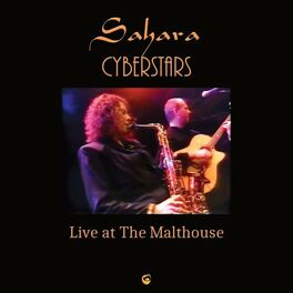 Album cover of Sahara Cyberstars Live at the Malthouse