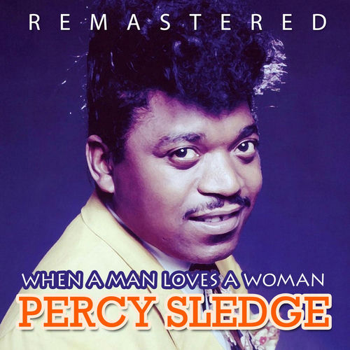 Percy Sledge Cover Me Remastered Listen With Lyrics Deezer