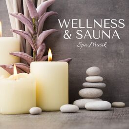 Album cover of Wellness & Sauna: Spa Musik, Hintergrundmusik & Musik für Tiefenentspannung, New Age Entspannungsmusik