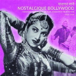 Album cover of Nostalgique Bollywood (Chansons Mémorables De Films D'amour Et De Dévotion 1939-1959)