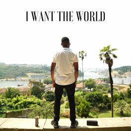 Album cover of I Want The World