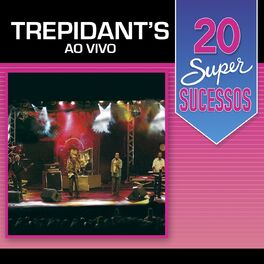 Album cover of 20 Super Sucessos Trepidant's Ao Vivo