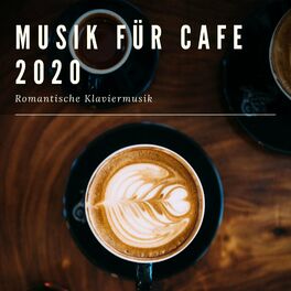 Album cover of Musik für Cafe 2020: Romantische Klaviermusik