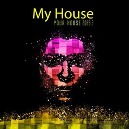 Album cover of My House Is Your House 2023.2