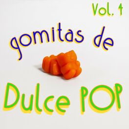 Album cover of Gomitas de Dulce Pop Vol. 4
