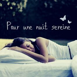 Album cover of Pour une nuit sereine: Douce musique pour dormir, sonorités tendres pour la nuit
