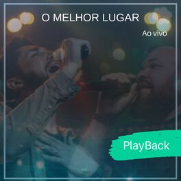 Album cover of O Melhor Lugar (Ao Vivo) (Playback)
