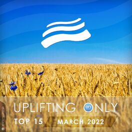 Album cover of Uplifting Only Top 15: March 2022 (Ukraine Special) (Extended Mixes)