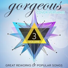 Album cover of Gorgeous Cover Versions Vol.3 (Great Reworks Of Popular Songs)