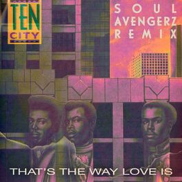 Album cover of That's The Way Love Is (Soul Avengerz Remix)