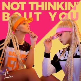 Album cover of Not Thinkin Bout You