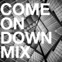 Album cover of Come On Down Mix