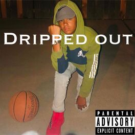 Album cover of Dripped out