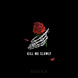 Album cover of Kill Me Slowly