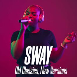 Album cover of Sway - Old Classics, New Versions