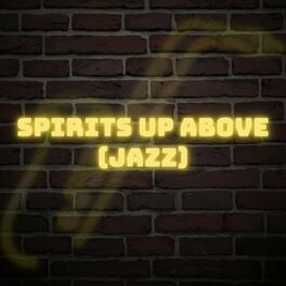 Album cover of Spirits up Above (Jazz)