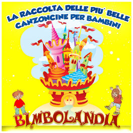 Album cover of Bimbolandia - La raccolta delle più belle canzoncince per bambini - 250 Brani