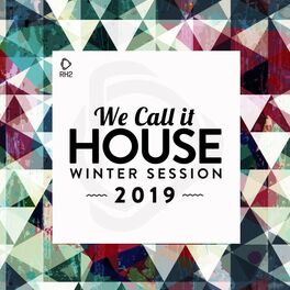 Album cover of We Call It House - Winter Session 2019
