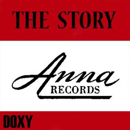 Album cover of The Story: Anna Records (Doxy Collection Remastered)