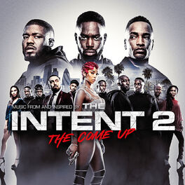 Album cover of The Intent 2: The Come Up (Original Motion Picture Soundtrack)
