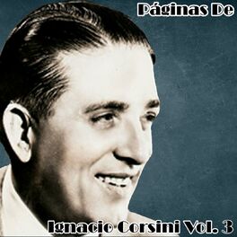 Ignacio Corsini - 22 Inéditas: lyrics and songs | Deezer