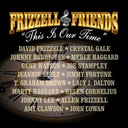 Album cover of Frizzell & Friends This is Our Time