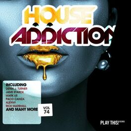 Album cover of House Addiction, Vol. 74