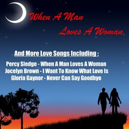 Album cover of When a Man Loves a Woman and More Love Songs