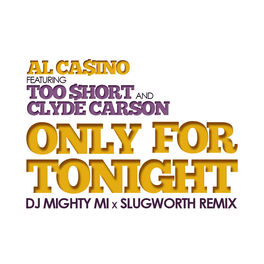 Album cover of Only for Tonight (DJ Mighty Mi x Slugworth Remix)
