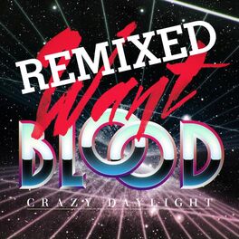 Album cover of Want Blood Remixes