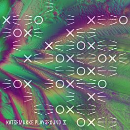 Album cover of Katermukke Playground X
