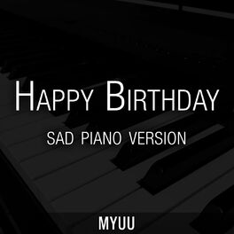 Album cover of Happy Birthday (Sad Piano Version)