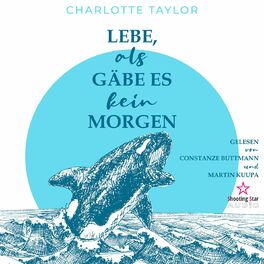 Album cover of Lebe, als gäbe es kein Morgen - Insel der Wale, Band 1 (Ungekürzt)