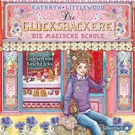 Album cover of Die Glücksbäckerei 8: Die magische Schule