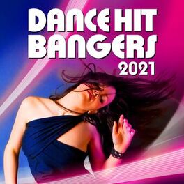 Album cover of Dance Hit Bangers 2021