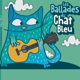 Album cover of Les Ballades du Chat Bleu