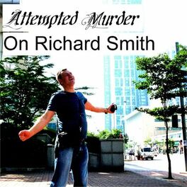Album cover of Attempted Murder on Richard Smith