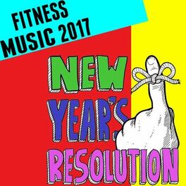 Album cover of Fitness Music 2017: New Year's Resolution